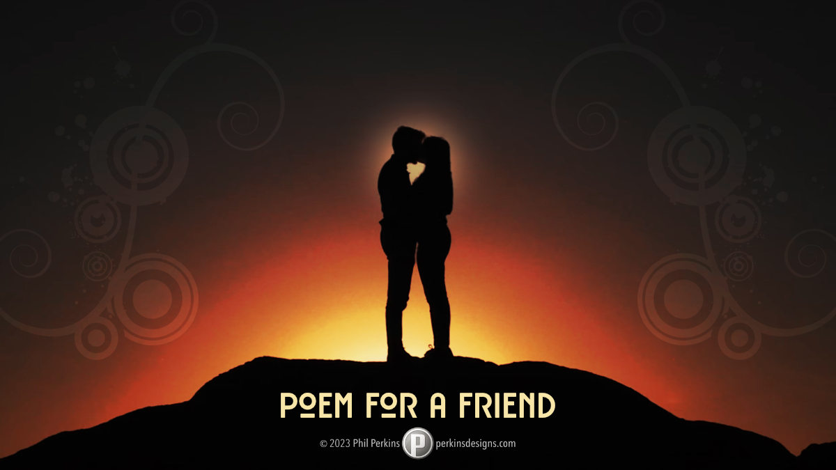 Poem for a Friend