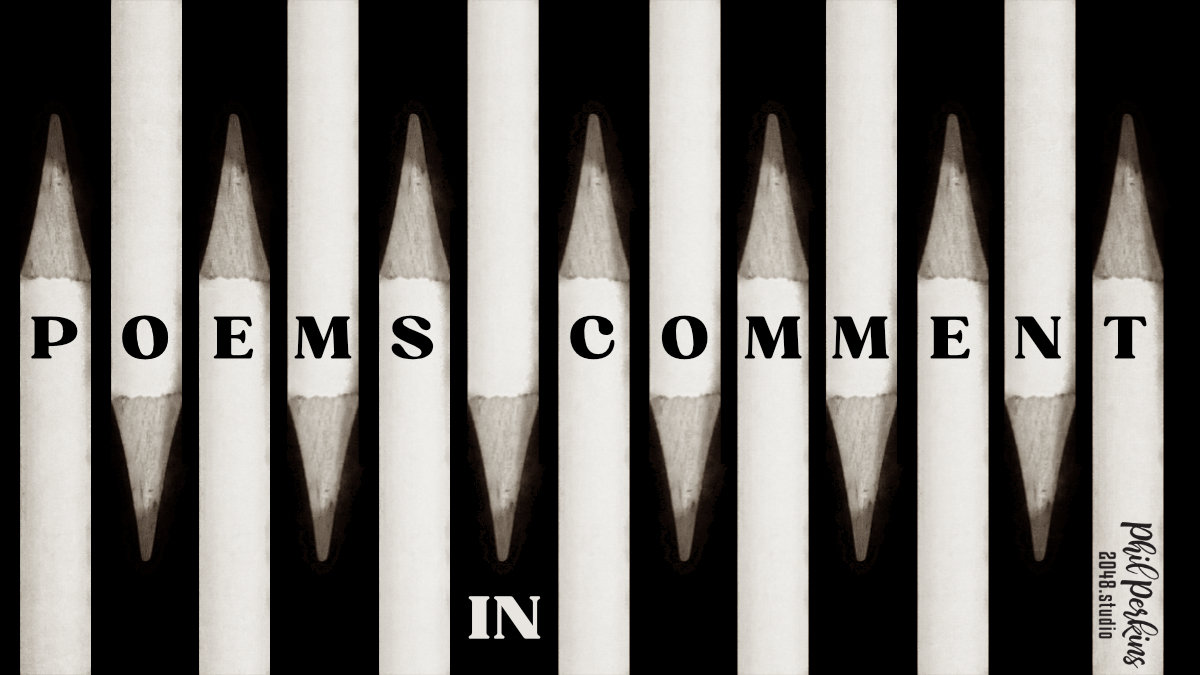 Poems in Comment