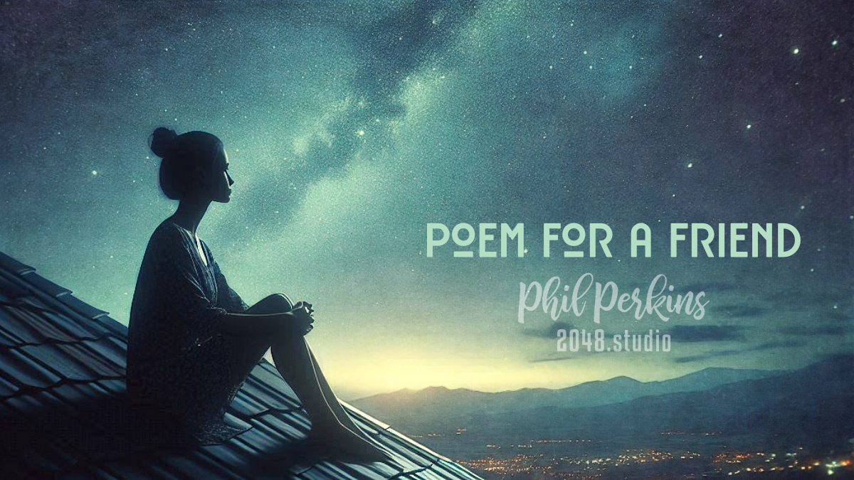 Poem for a Friend